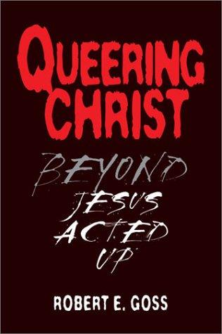 Robert E. Goss: Queering Christ (Hardcover, 2002, Pilgrim Press)