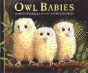 Martin Waddell: Owl Babies (2002, Tandem Library)