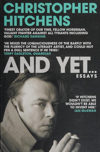 Christopher Hitchens: And yet ... (2016, Atlantic Books)
