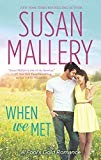 Susan Mallery: When we met (2014, HQN Books)