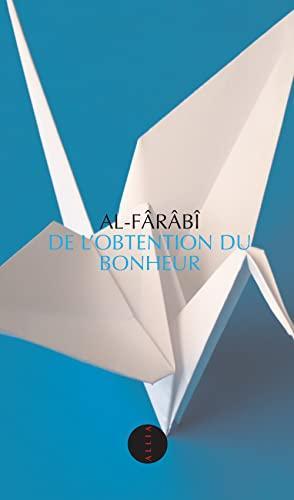 Fārābī: De l'obtention du bonheur (French language, 2005)