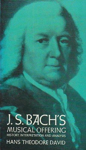 Hans Theodor David: J.S. Bach's Musical Offering: History, Interpretation and Analysis (1972)