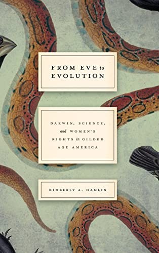 Kimberly A. Hamlin: From Eve to evolution (2014, University of Chicago Press)