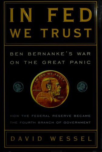 David Wessel: In Fed we trust (2009, Crown Business)