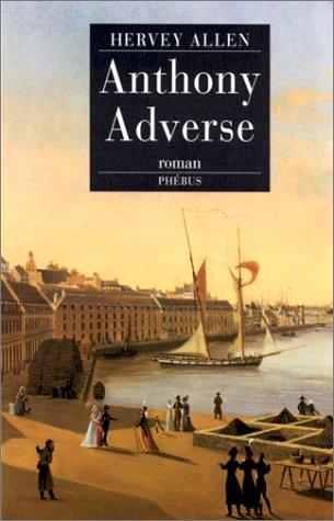 Hervey Allen: Anthony Adverse (Hardcover, 1999, Phébus)