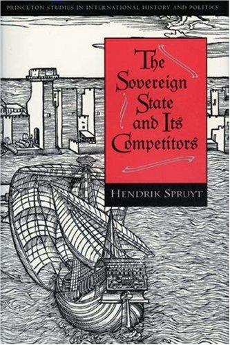 Hendrik Spruyt: The sovereign state and its competitors (1994, Princeton University Press)