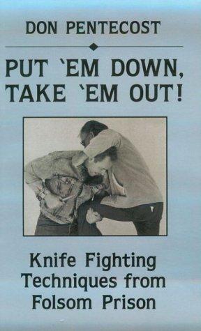 Don Pentecost: Put 'em down, take 'em out! (1988, Paladin Press)