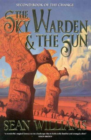 Sean Williams: The Sky Warden and the Sun (Paperback, HarperCollins Publishers (Australia) Pty Ltd)