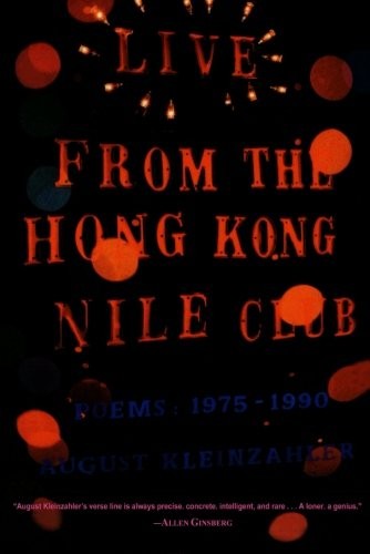 August Kleinzahler: Live from the Hong Kong Nile Club (Paperback, 2000, Farrar, Straus and Giroux)