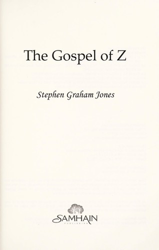 Stephen Graham Jones: The gospel of Z (2014, Samhain Pub.)