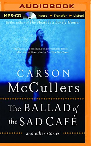 Suzanne Toren, David LeDoux, Carson McCullers, Edoardo Ballerini, Joe Barrett, Therese Plummer, Kevin Pariseau, Barbara Rosenblat: The Ballad of the Sad Café (AudiobookFormat, Brilliance Audio)