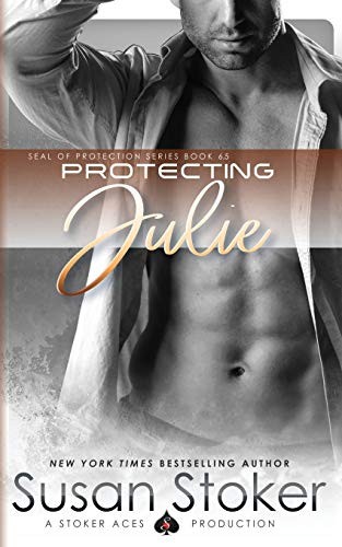 Susan Stoker: Protecting Julie (Paperback, CreateSpace Independent Publishing Platform)