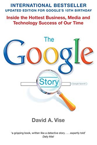 David A. Vise: The Google Story (2018, Macmillan)