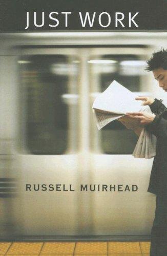 Russell Muirhead: Just Work (Paperback, Harvard University Press)