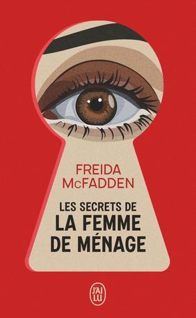 Freida McFadden: Les secrets de la femme de ménage (French language, 2024, J'ai Lu)