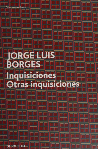 Jorge Luis Borges: Inquisiciones / Otras inquisiciones (Spanish language, 2013, Debolsillo)