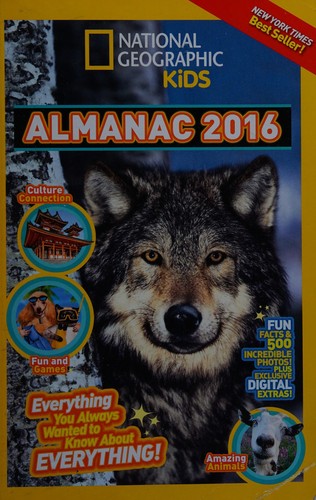 National Geographic Kids, National Geographic, National Geographic Society (U.S.), National Geographic Kids Staff, Kids National Geographic: National Geographic kids almanac 2016 (2015, National Geographic Society)
