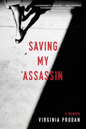 Virginia Prodan: Saving My Assassin (Paperback, Tyndale House Publishers)