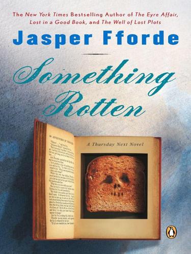 Jasper Fforde, Jasper Fforde: Something Rotten (EBook, 2009, Penguin USA, Inc.)