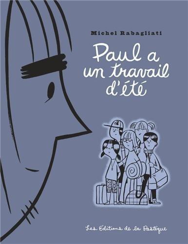 Michel Rabagliati: Paul a un travail d'été (French language)