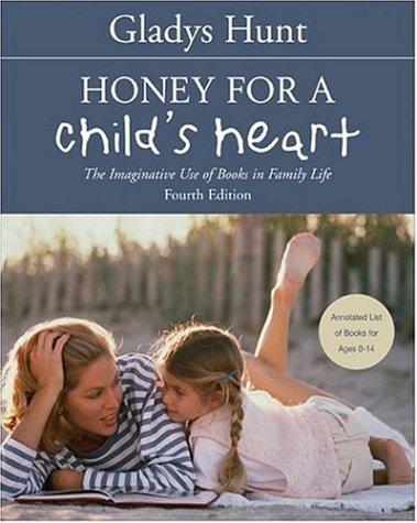 Gladys M. Hunt: Honey for a child's heart (2002, Zondervan)