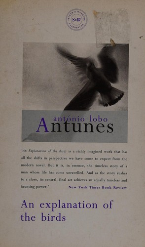 Antonio Lobo Antunes: An explanation of the birds (1992, Secker & Warburg)