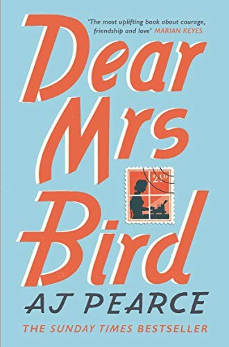 AJ Pearce: Dear Mrs Bird (Paperback, 2018, PAN MACMILLAN U.K, Picador)