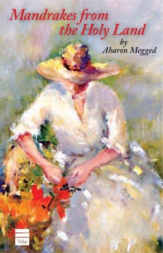 Aharon Megged: Mandrakes from the Holy Land (Hardcover, Toby Press)