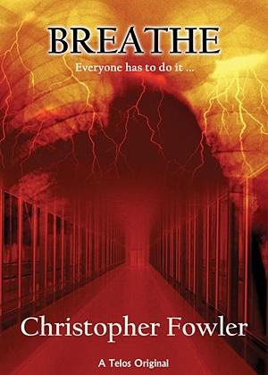 Christopher Fowler: Breathe (Hardcover, 2004, Telos Publishing)