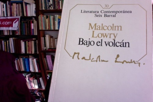 Lowry, Malcolm: Bajo el volcán (1985, Seix Barral)