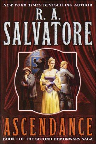 R. A. Salvatore: Ascendance (The Second DemonWars Saga, Book 1) (Hardcover, 2001, Del Rey)