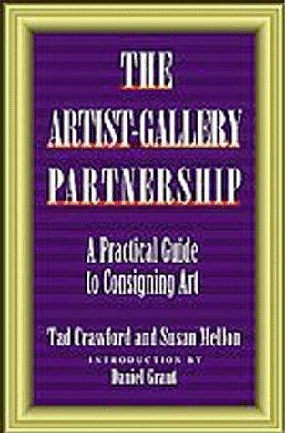 Tad Crawford: The artist-gallery partnership (1998, Allworth Press)
