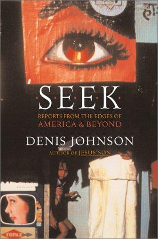 Denis Johnson: Seek (Hardcover, 2001, HarperCollins)