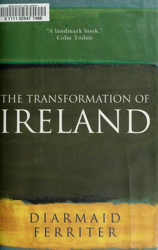 Diarmaid Ferriter: The transformation of Ireland (2005, Overlook Press)