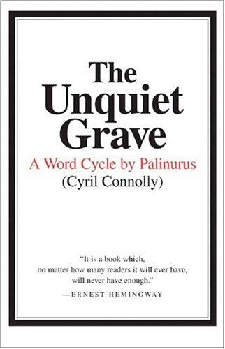 Cyril Connolly: The Unquiet Grave (Paperback, 2005, Persea Books)