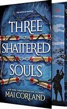 Mai Corland: Three shattered souls (Hardcover, 2025, Red Tower Books)