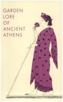 Dorothy Burr Thompson, Ralph E. Griswold: Garden Lore of Ancient Athens (Excavations of the Athenian Aoora Picture Books, : No 8) (Paperback, 1963, American School of Classical Studies at Athen)