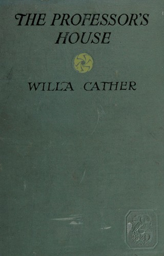 Willa Cather: The professor's house (1925, Grosset & Dunlap)