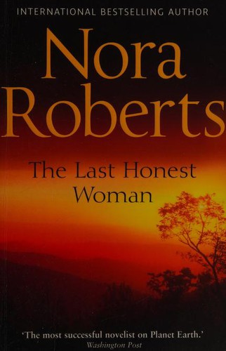Nora Roberts: Last Honest Woman (2011, Harlequin Mills & Boon, Limited, Silhouette Books)
