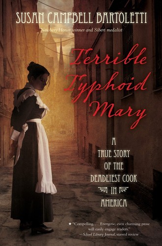 Susan Campbell Bartoletti: Terrible Typhoid Mary (Hardcover, 2015, Houghton Mifflin Harcourt)