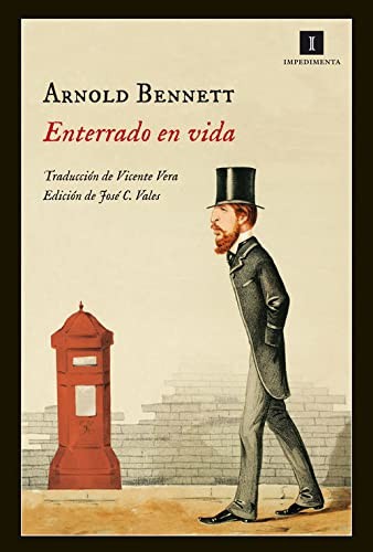 Arnold Bennett, José Calles Vales, Vicente Vera y López: Enterrado en vida (Paperback, Impedimenta)