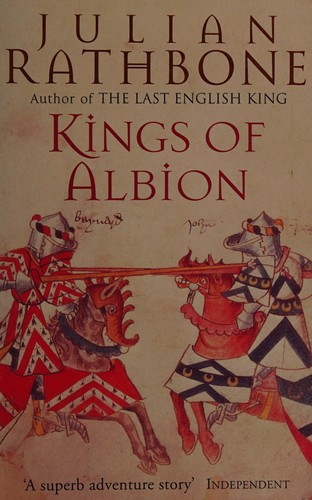 Julian Rathbone: Kings of Albion (2001, Abacus)