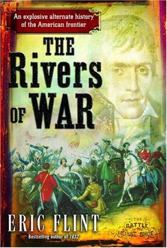 Eric Flint: The rivers of war (2005, Del Rey/Ballantine Books)