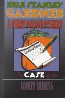 Erle Stanley Gardner: The case of the lonely heiress (2001, G.K. Hall, Chivers Press, G K Hall & Co)