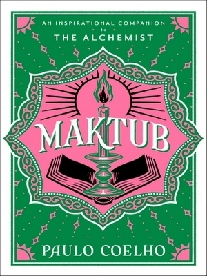 Paulo Coelho, Margaret Jull Costa: Maktub (Hardcover, 2024, HarperCollins Publishers)