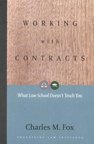 Charles M. Fox: Working with contracts (2002, PLI Press)