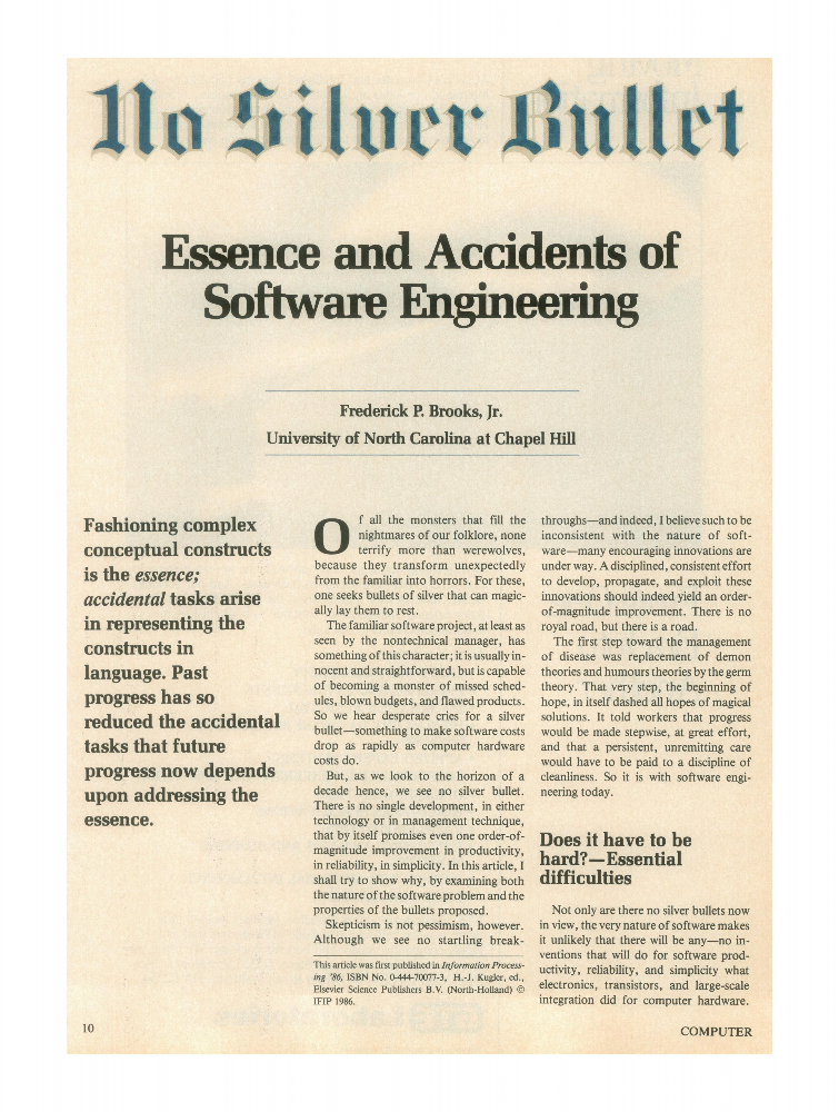 Frederick P. Brooks: No Silver Bullet: Essence and Accidents of Software Engineering