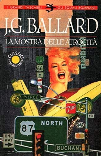 J. G. Ballard: La mostra delle atrocità (Italian language, 1995)