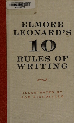 Elmore Leonard: Elmore Leonard's 10 rules of writing. (William Morrow)
