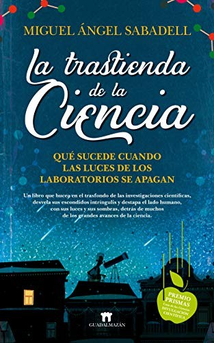 Miguel Ángel Sabadell: La trastienda de la ciencia (Paperback, Guadalmazán)